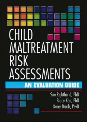 Child Maltreatment Risk Assessments: An Evaluation Guide / Edition 1