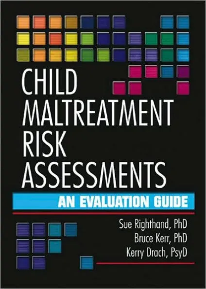 Child Maltreatment Risk Assessments: An Evaluation Guide / Edition 1